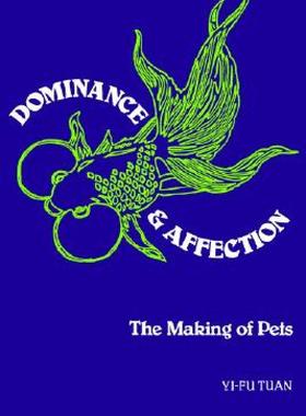 【预售】Dominance and Affection: The Making of Pets