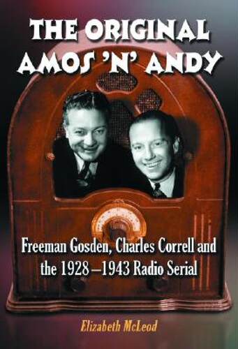 【预售】The Original Amos 'n' Andy: Freeman Gosden, Charles