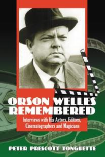 Welles Remembered Interviews His Orson with Actors 预售