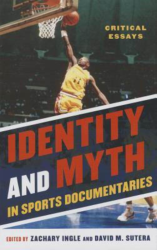 【预售】Identity and Myth in Sports Documentaries: Critical