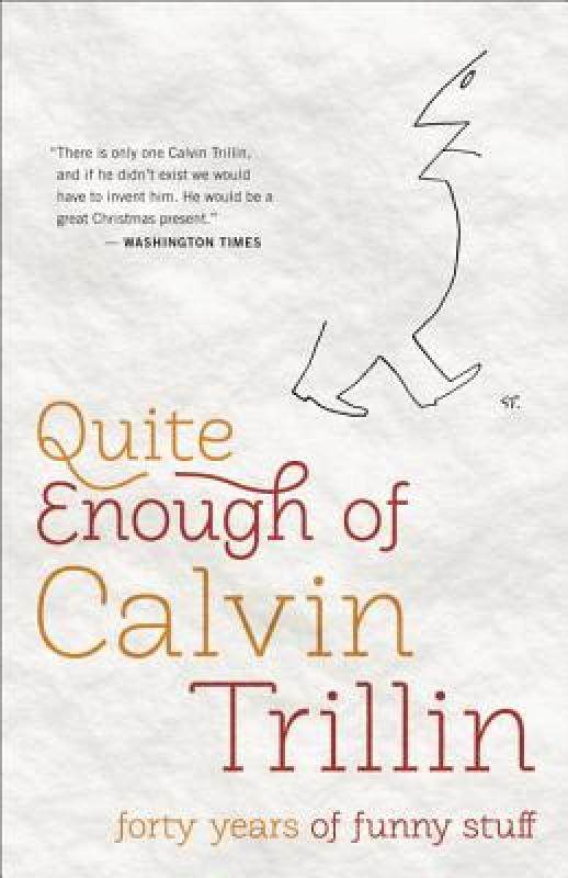 【预售】quite enough of calvin trillin: forty years of funny