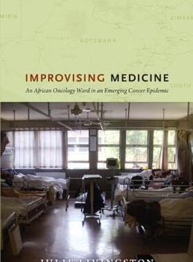 【预售】Improvising Medicine: An African Oncology Ward in an