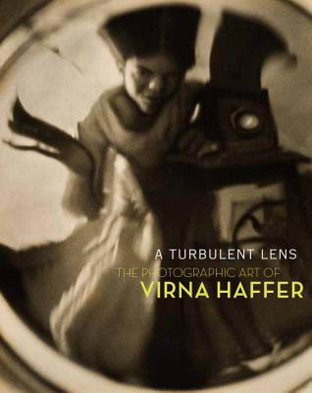 【预售】A Turbulent Lens: The Photographic Art of Virna