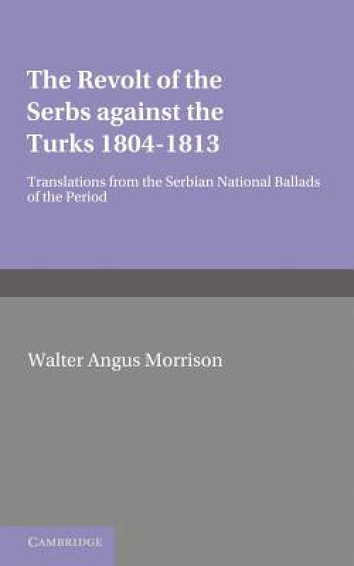 【预售】The Revolt of the Serbs Against the Turks: (1804
