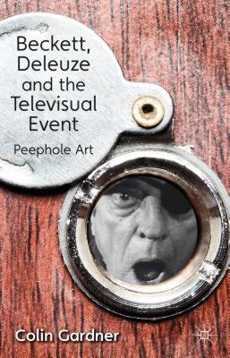 【预售】Beckett, Deleuze and the Televisual Event: Peephole