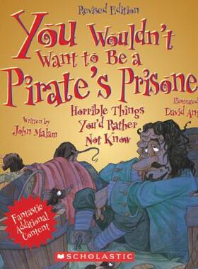 【预售】You Wouldn't Want to Be a Pirate's Prisoner!: