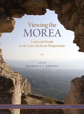 【预售】Viewing the Morea: Land and People in the Late