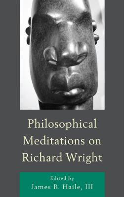 【预售】Philosophical Meditations on Richard Wright