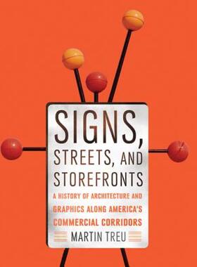 【预售】Signs, Streets, and Storefronts: A History of