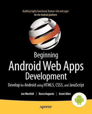 【预售】Beginning Android Web Apps Development: Develop for
