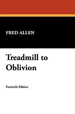 【预售】Treadmill to Oblivion