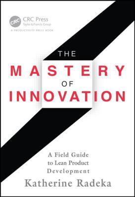 【预售】The Mastery of Innovation: A Field Guide to Lean