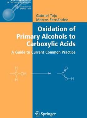 【预售】Oxidation of Primary Alcohols to Carboxylic Acids: A