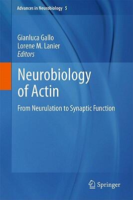 【预售】Neurobiology of Actin: From Neurulation to Synaptic