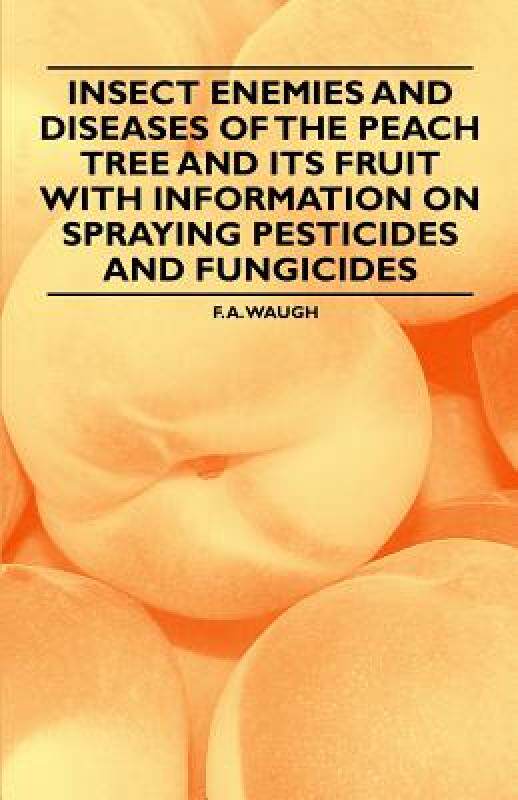 【预售】Insect Enemies and Diseases of the Peach Tree and