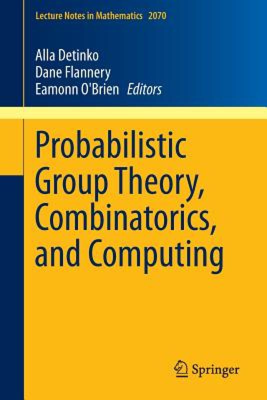 【预售】Probabilistic Group Theory, Combinatorics, and