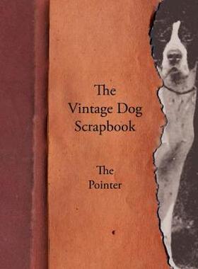 【预售】The Vintage Dog Scrapbook - The Pointer