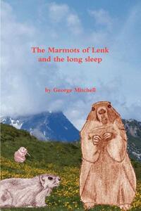 【预售】The Marmots of Lenk and the Long Sleep