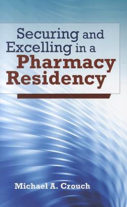 【预售】Securing and Excelling in a Pharmacy Residency