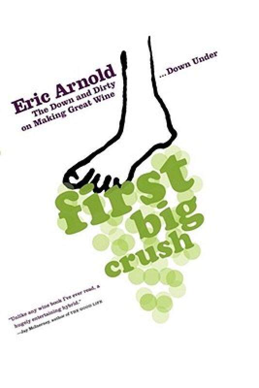 【预售】First Big Crush: The Down and Dirty on Making Great