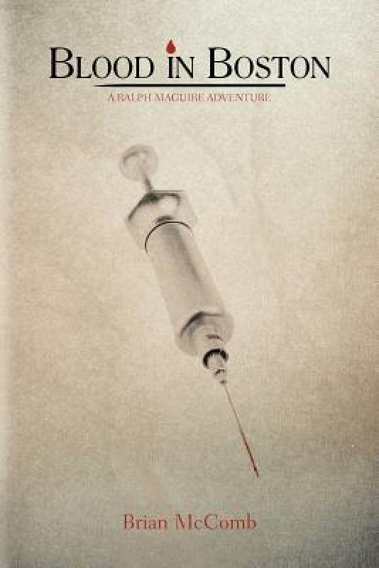 【预售】Blood in Boston: A Ralph Maguire Adventure