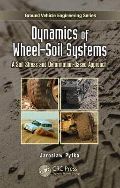 【预售】Dynamics of Wheel Soil Systems: A Soil Stress and
