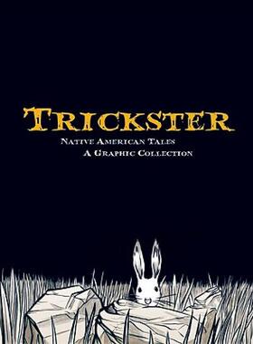 【预售】Trickster: Native American Tales: A Graphic