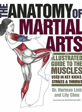 预订 【】The Anatomy of Martial Arts: An Illustrated Guide to