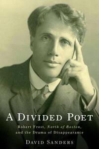 【预售】A Divided Poet: Robert Frost, North of Boston, and
