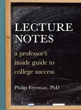 【预售】Lecture Notes: A Professor's Inside Guide to College