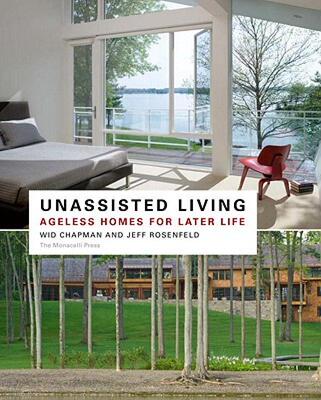 【预售】Unassisted Living: Ageless Homes for Later Life