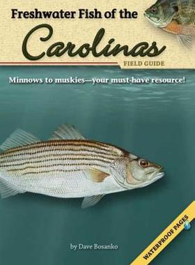 【预售】Freshwater Fish of the Carolinas Field Guide [With
