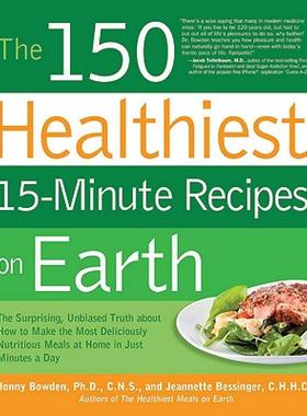 【预售】The 150 Healthiest 15-Minute Recipes on Earth: The