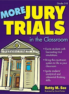 【预售】More Jury Trials in the Classroom: Grades 5-8