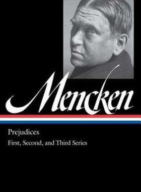 【预售】H.L. Mencken: Prejudices: First, Second, and Third