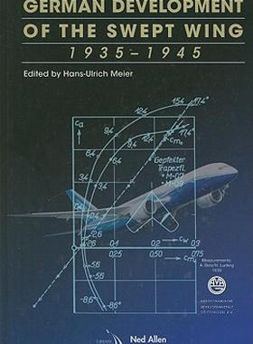 【预售】German Development of the Swept Wing: 1935-1945