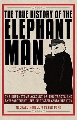 【预售】The True History of the Elephant Man: The Definitive