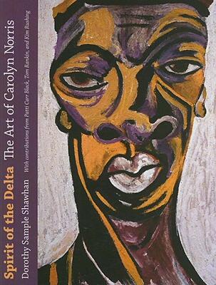 【预售】Spirit of the Delta: The Art of Carolyn Norris