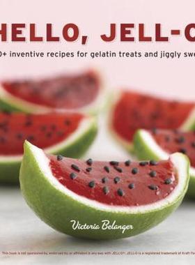 【预售】Hello, Jell-O!: 50+ Inventive Recipes for Gelatin
