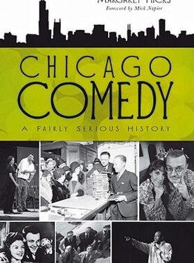 【预售】Chicago Comedy: A Fairly Serious History