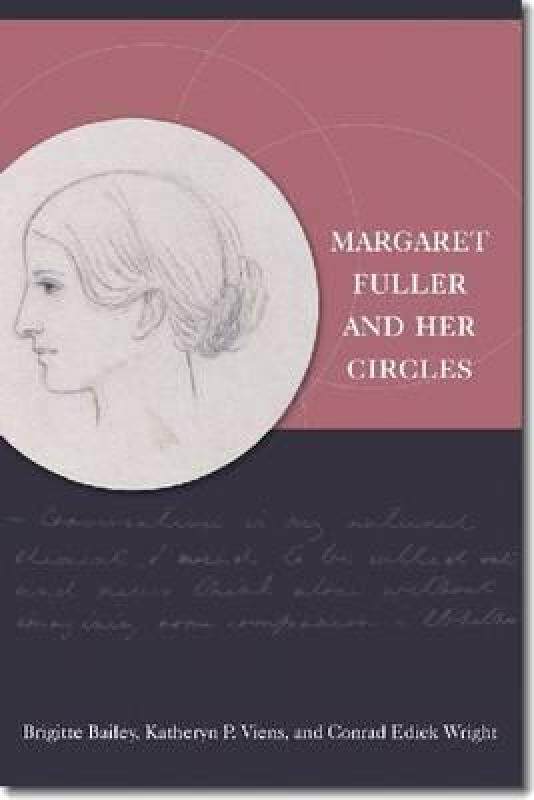 【预售】Margaret Fuller and Her Circles