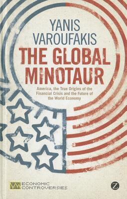 【预售】The Global Minotaur: America, the True Origins of
