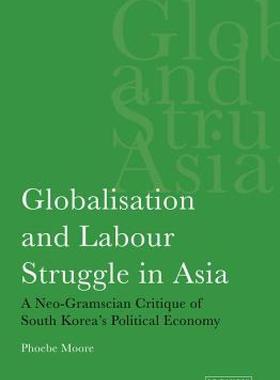 【预售】Globalisation and Labour Struggle in Asia: A