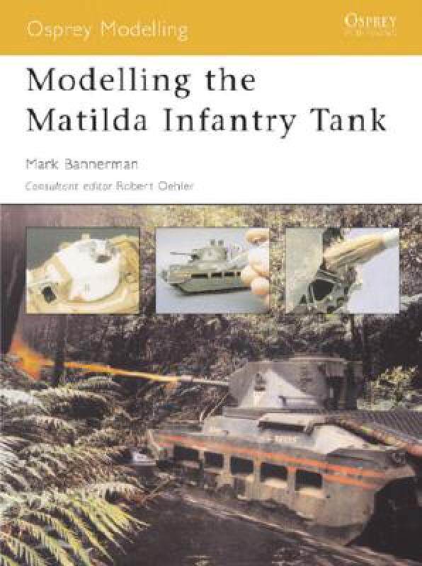 【预售】Modelling the Matilda Infantry Tank