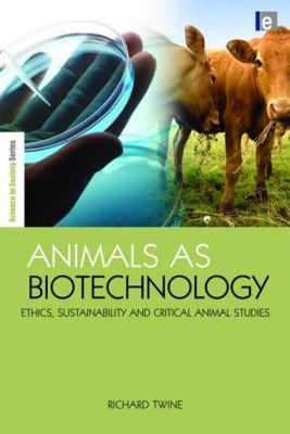 【预售】Animals as Biotechnology: Ethics, Sustainability and