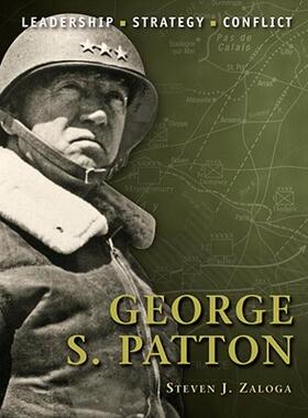 【预售】George S. Patton: Leadership, Strategy, Conflict
