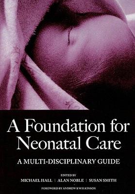 【预售】A Foundation for Neonatal Care: A Multi-Disciplinary
