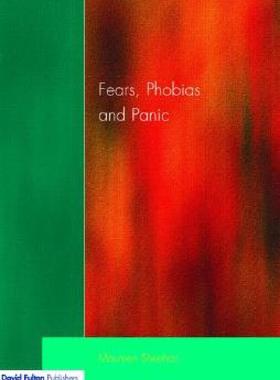 【预售】Fears, Phobias and Panic: Self-Help Guide to