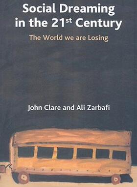 【预售】Social Dreaming in the 21st Century: The World We