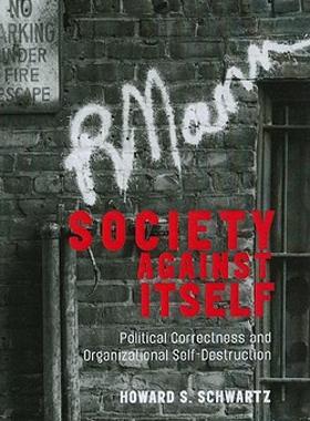 【预售】Society Against Itself: Political Correctness and